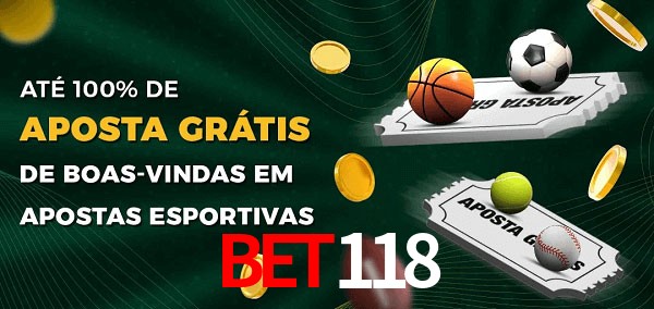 BET118 Ate 100% de Aposta Gratis
